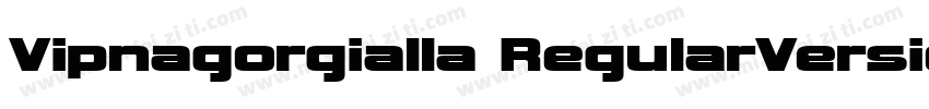 Vipnagorgialla RegularVersion 114字体转换